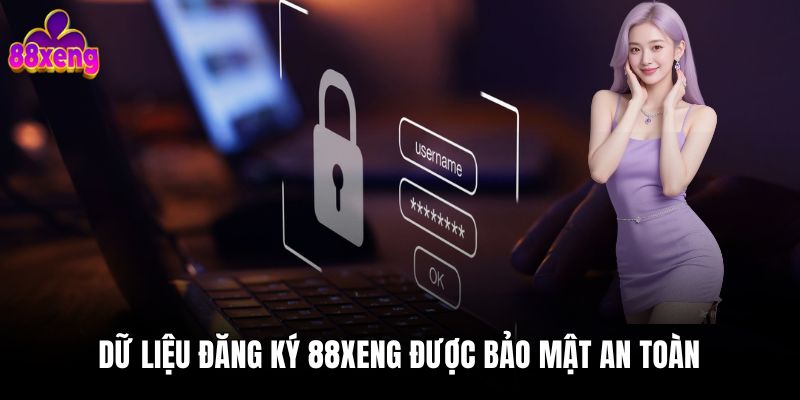 Dữ liệu đăng ký 88xeng được bảo mật an toàn