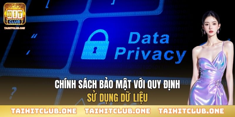 Chính Sách Bảo Mật Chính sách bảo mật với quy định sử dụng dữ liệu