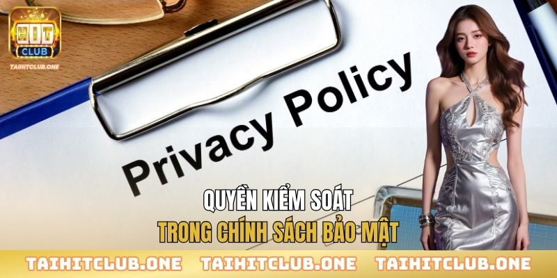 Chính Sách Bảo Mật Quyền kiểm soát trong chính sách bảo mật