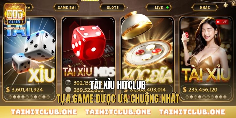 Tài Xỉu Tài xỉu Hitclub - tựa game được ưa chuộng nhất