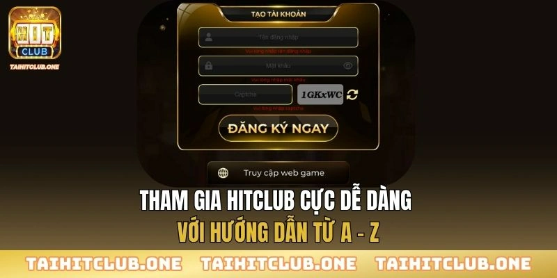 Hit Club - Trang chủ chính thức mới nhất HitClub.com | Tải HitClub APK/IOS Tham gia Hitclub cực dễ dàng với hướng dẫn từ A - Z